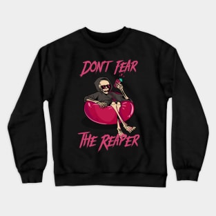 Don't Fear The Reaper Crewneck Sweatshirt